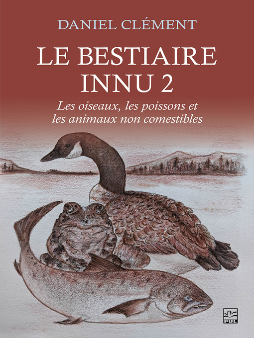 Title details for Le bestiaire innu 2 by Daniel Clément - Available